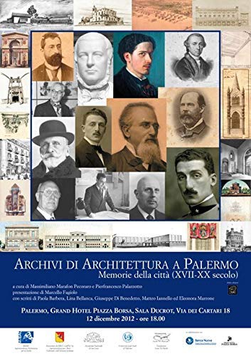 Archivi di architettura a Palermo. Memorie della città (XVII-XX secolo) book