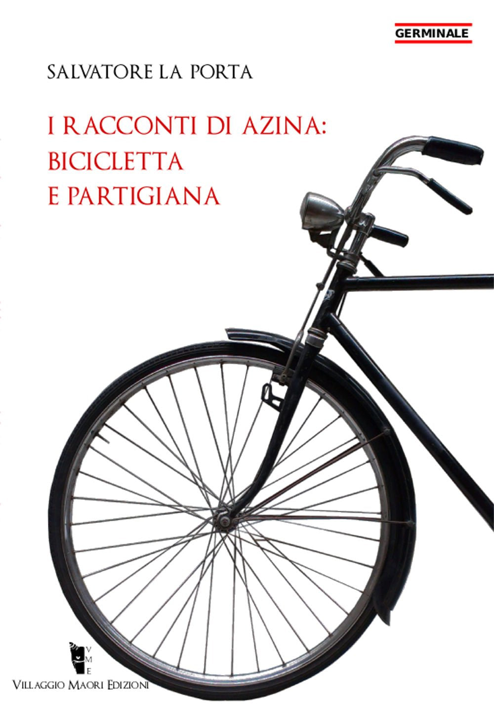 I racconti di Azina: bicicletta e partigiana (Germinale) Historical Fiction