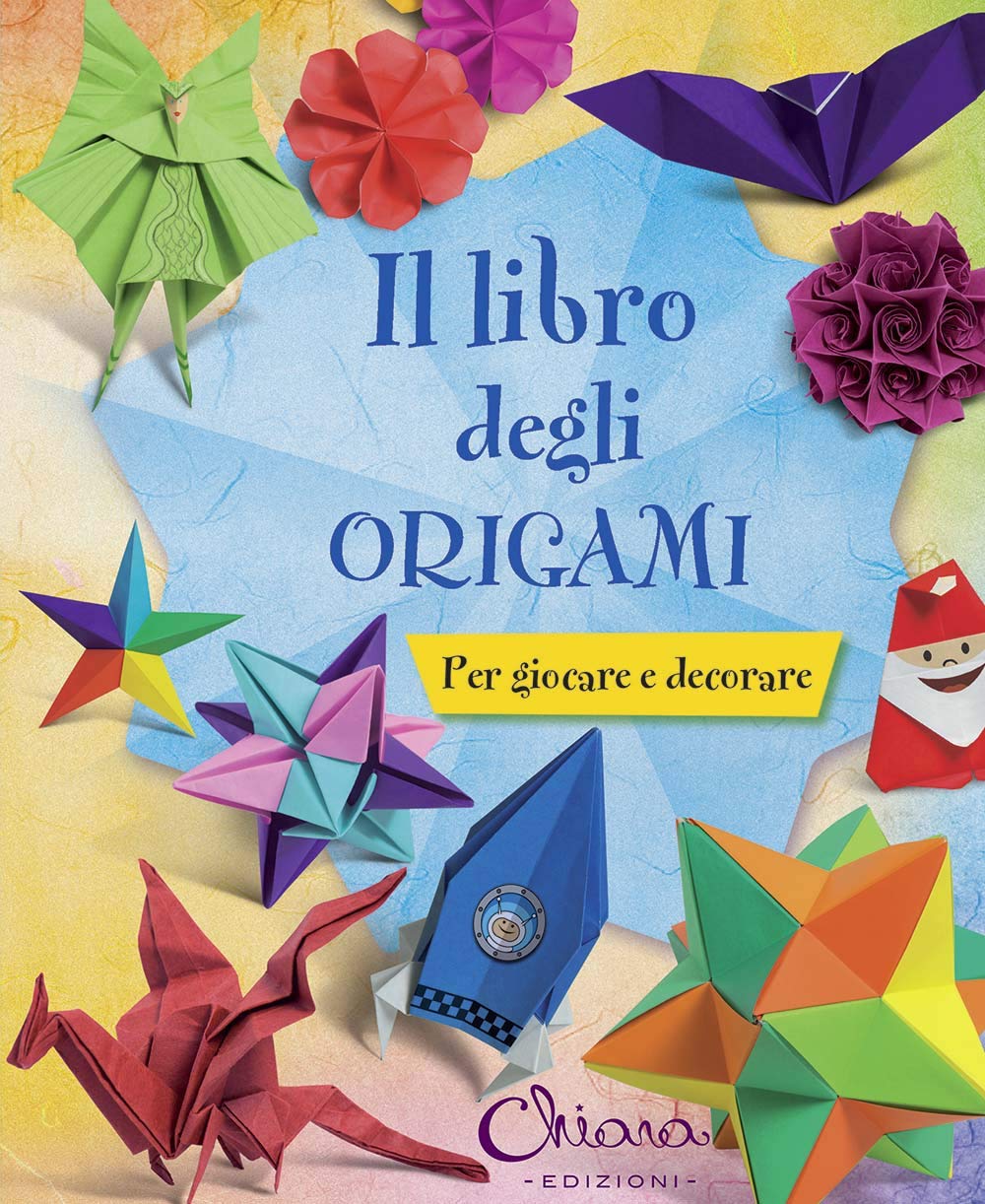 Il libro degli origami. Per giocare e decorare. Ediz. illustrata book