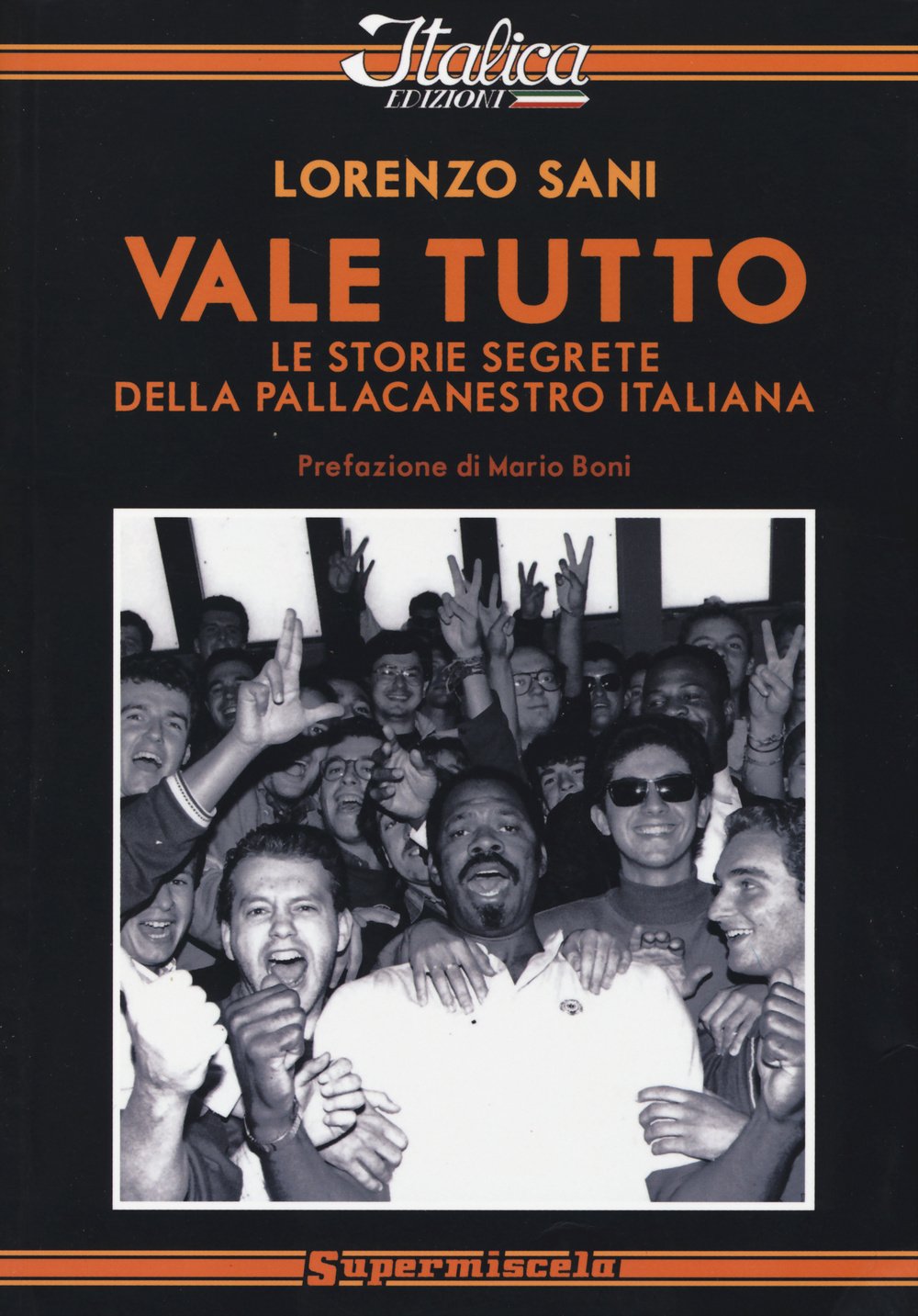 Vale tutto. Le storie segrete della pallacanestro italiana book