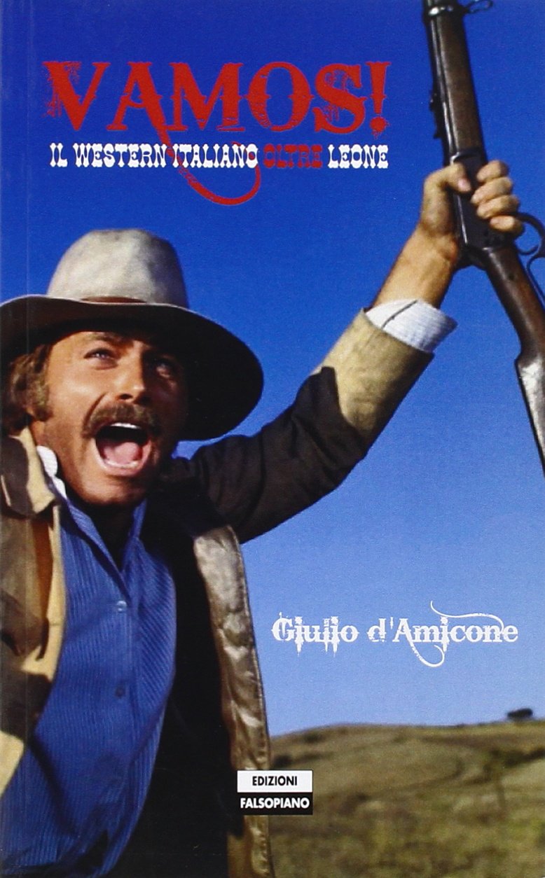 Vamos! Il western italiano oltre Leone Film, Art & Culture