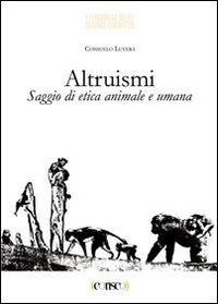 Altruismi. Saggi di etica animale e umana Philosophy