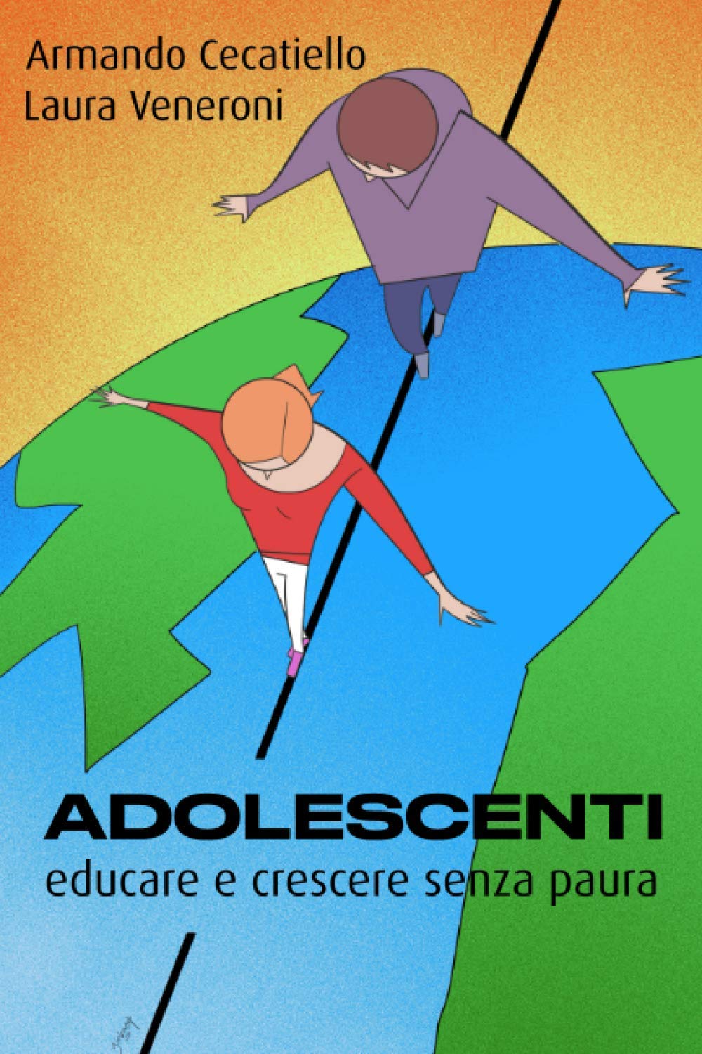 Adolescenti: educare e crescere senza paura Books