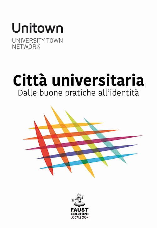 Città universitaria. Dalle buone pratiche all'identità Social Sciences