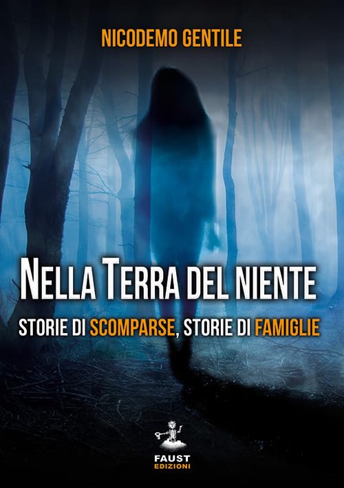 Nella terra del niente. Storie di scomparse, storie di famiglie book