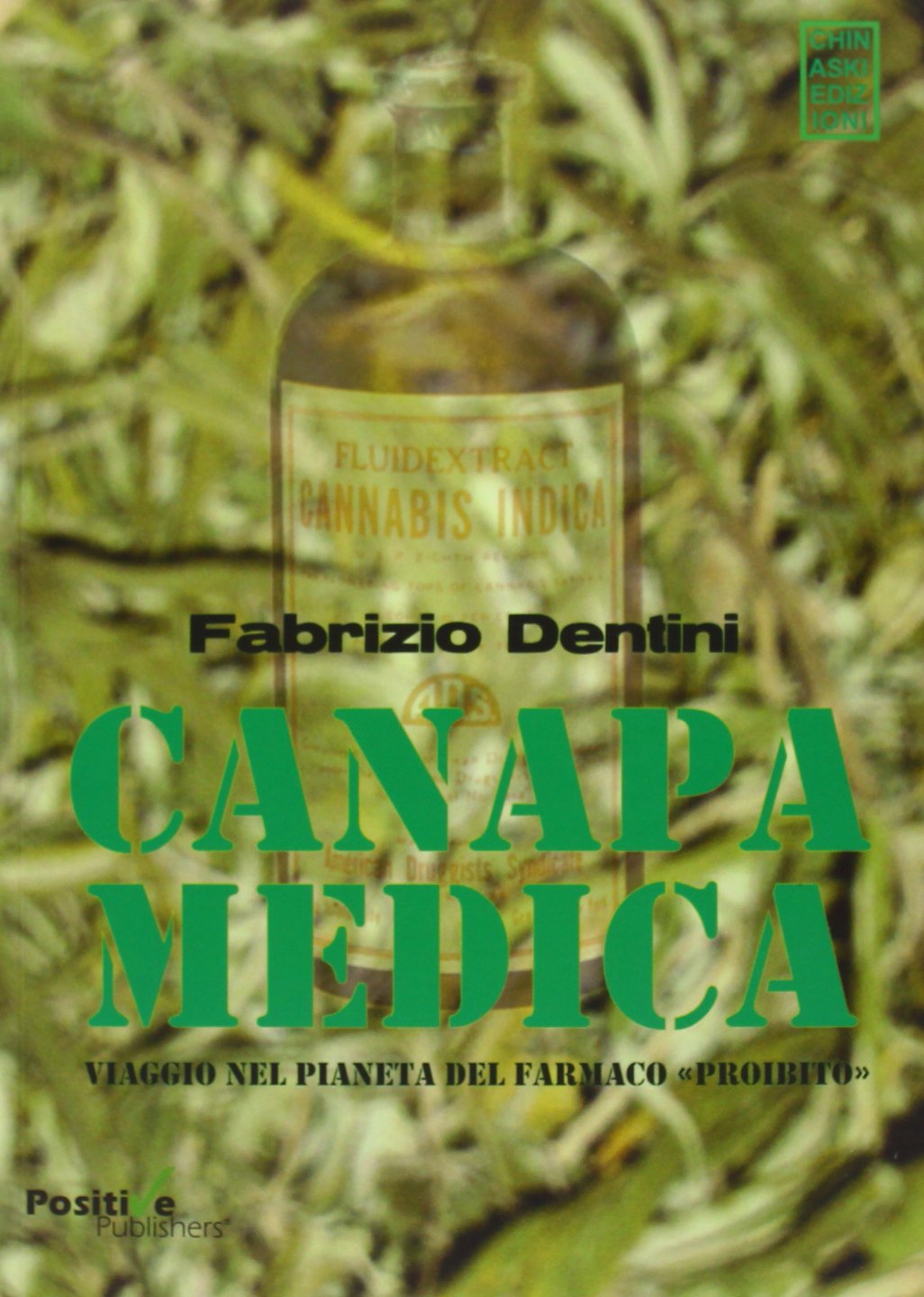 Canapa medica. Viaggio nel pianeta del farmaco «proibito» book