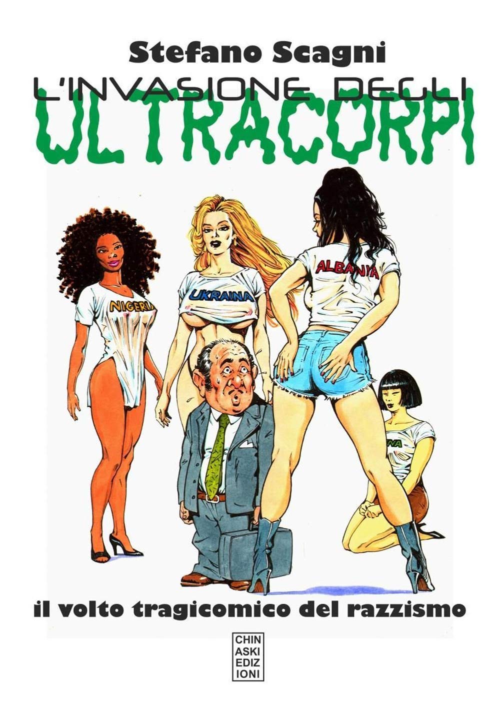 L'invasione degli ultracorpi. Il volto tragicomico del razzismo book