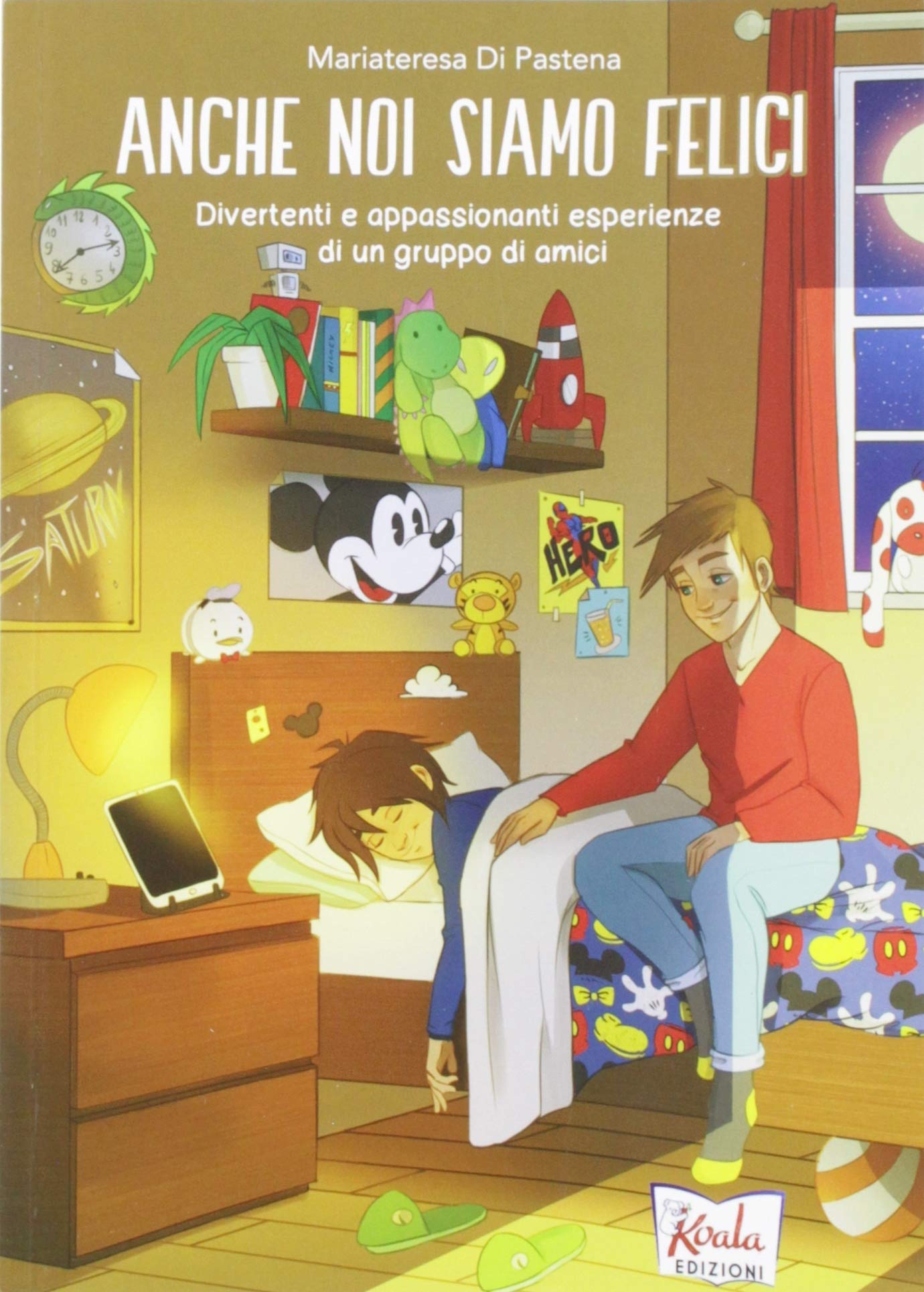Anche noi siamo felici. Divertenti e appassionanti esperienze di un gruppo di amici Study Guides