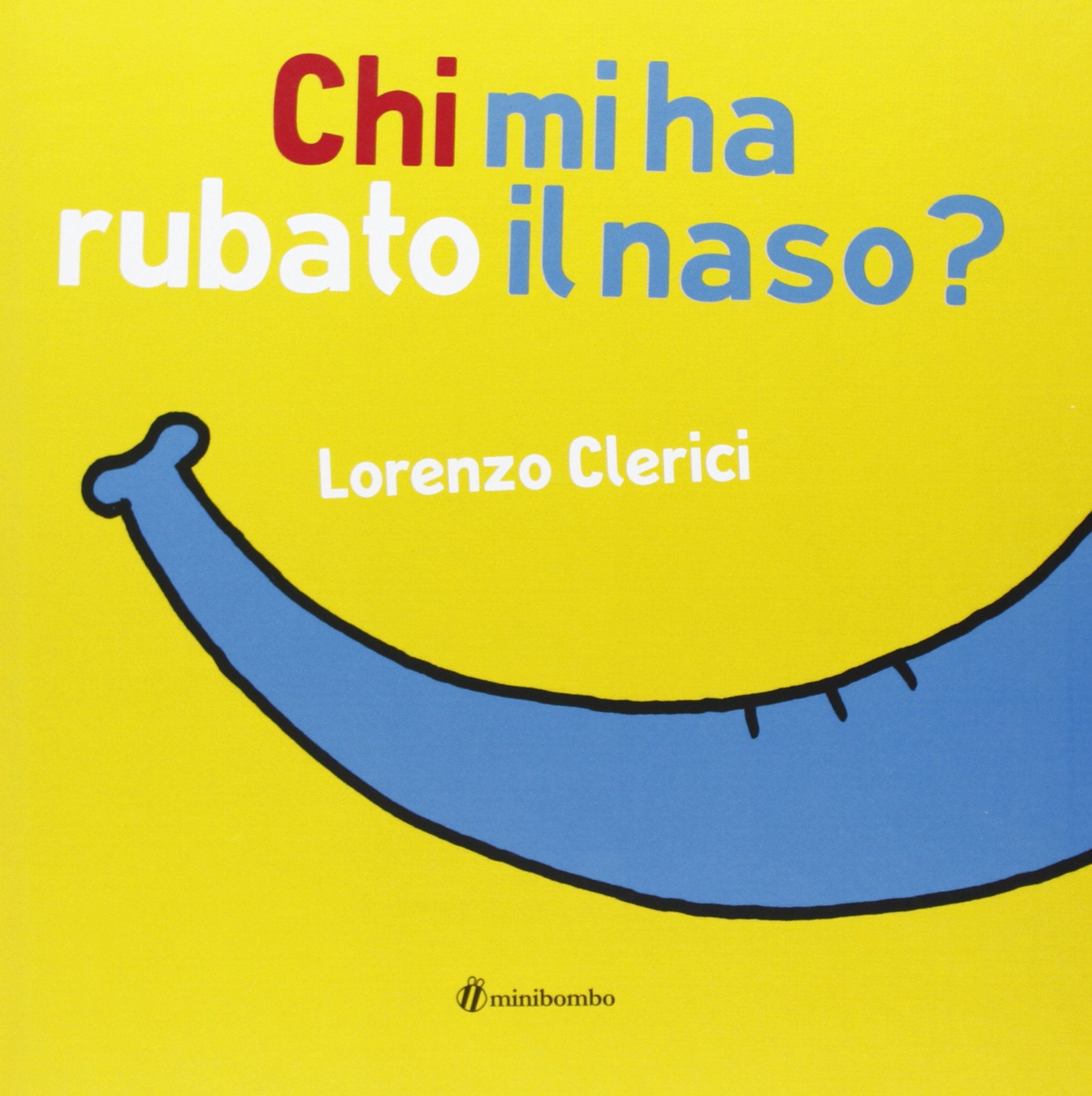 Chi mi ha rubato il naso? Ediz. illustrata book