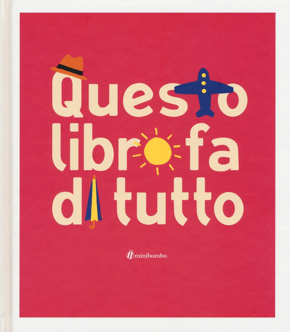 Questo libro fa di tutto. Ediz. illustrata book