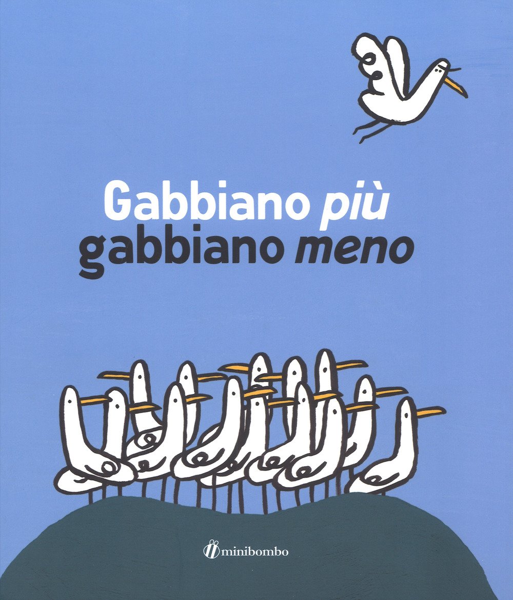 Gabbiano più gabbiano meno. Ediz. illustrata book