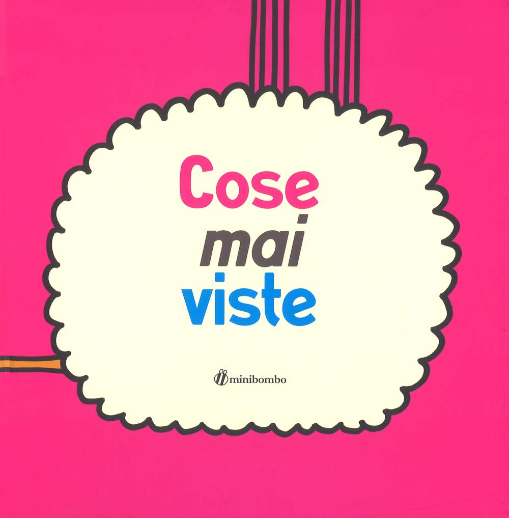 Cose mai viste. Ediz. illustrata book