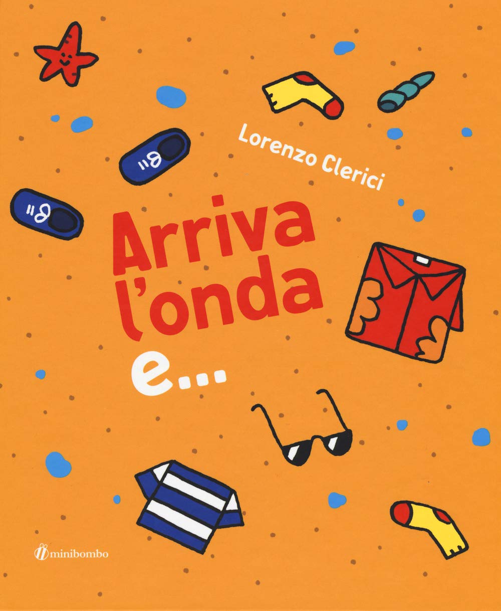Arriva l'onda e.... Ediz. illustrata Children's books