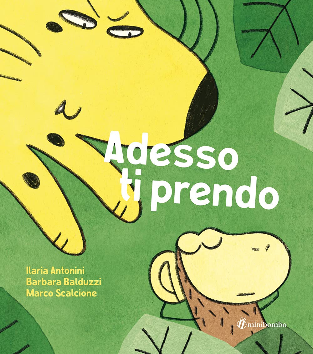 Adesso ti prendo. Ediz. a colori book