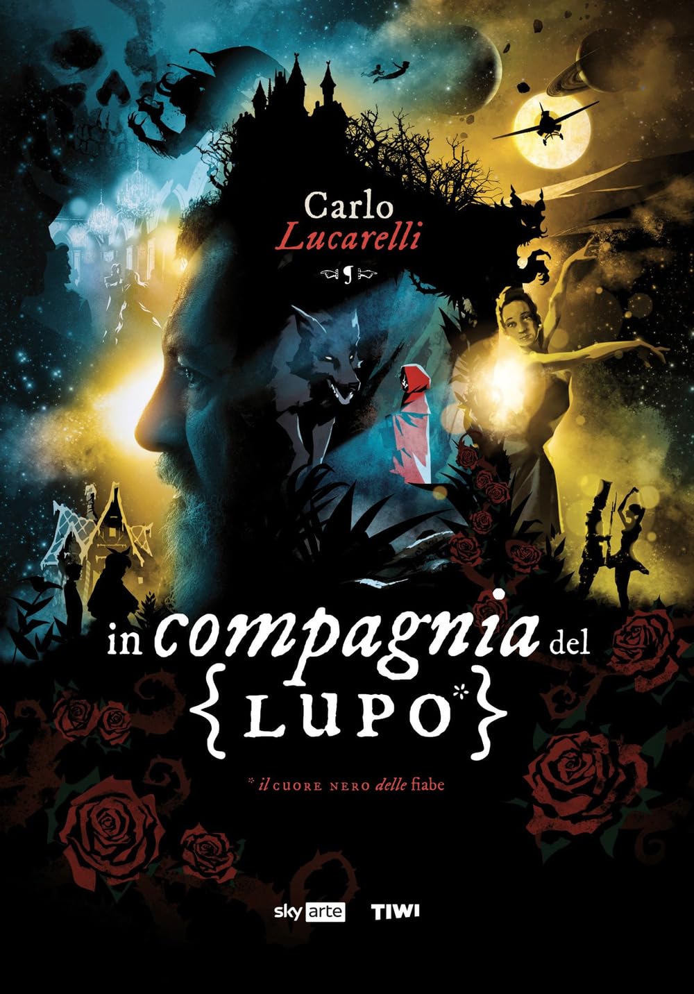 In compagnia del lupo. Il cuore nero delle fiabe Books