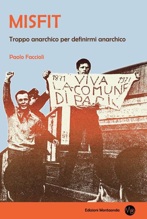 Misfit. Troppo anarchico per definirmi anarchico (Altrismo) Social Sciences