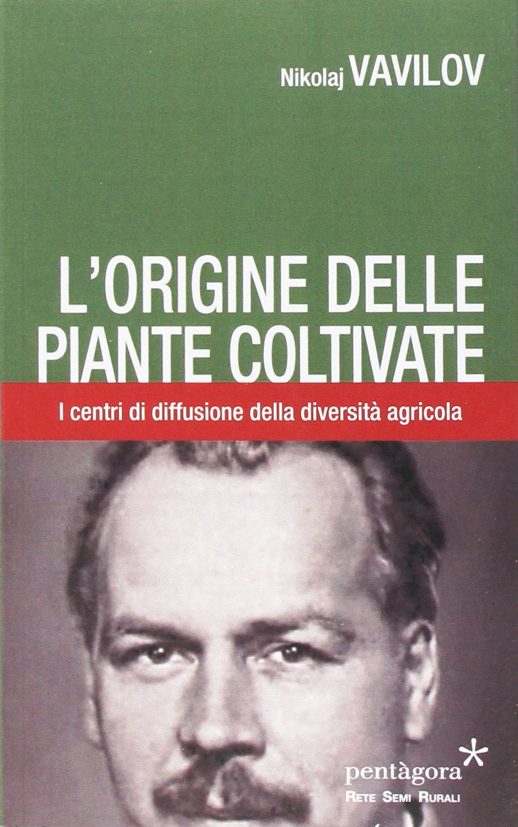 L'origine delle piante coltivate. I centri di diffusione della diversità agricola book