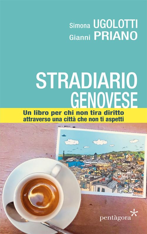 Stradario genovese. Un libro per chi non tira diritto attraverso una città che non ti aspetti. Ediz. illustrata Leisure, Home & Garden