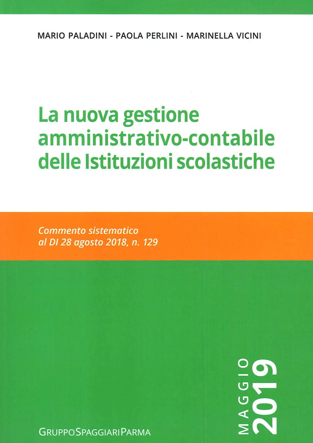 La nuova gestione amministrativo-contabile delle istituzioni scolastiche. Commento sistematico al D.I. 28 agosto, n. 129 book