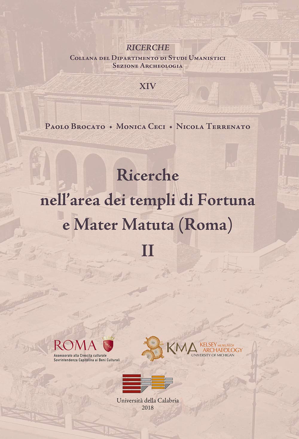 Ricerche nell'area dei templi Fortuna e Mater Matuta (Roma) (Vol. 2) History