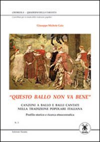 «Questo ballo non va bene». Canzoni a ballo e balli cantati nella tradizione popolare italiana Film, Art & Culture