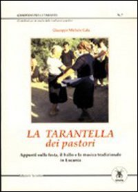 La tarantella dei pastori. Appunti sulla festa, il ballo e la musica tradizionale in Lucania (Choreola) Books