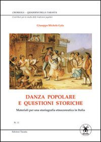 Danza popolare e questioni storiche. Materiali per una storiogragfia eetnocoreutica in Italia (Choreola) Social Sciences
