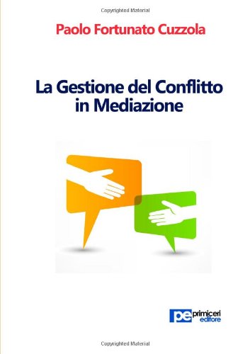 La gestione del conflitto in mediazione (PE Diritto) Law