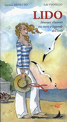 Lido, itinerari illustrati tra luoghi e leggende dell'isola Leisure, Home & Garden