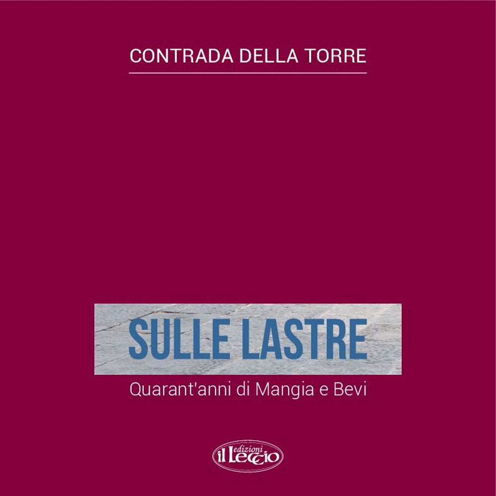 Sulle lastre. Quarant'anni di mangia e bevi book