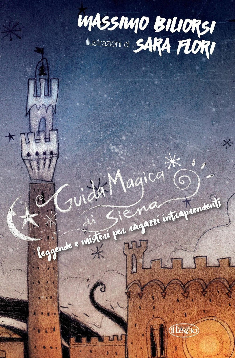 Guida magica di Siena. Leggende e misteri per ragazzi intraprendenti book