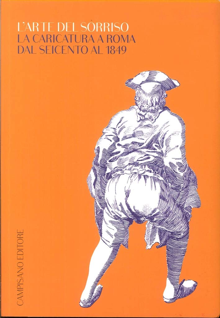 L'arte del sorriso. La caricatura a Roma dal Seicento al 1849 book