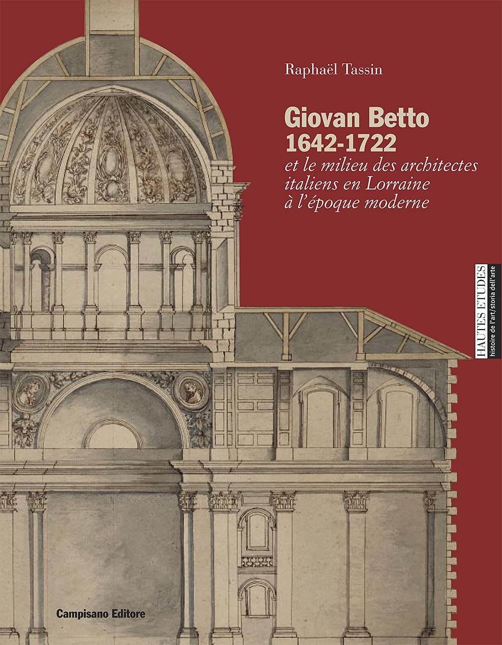 Giovan Betto 1642-1722 et le milieu italiens en Lorraine à l'époque moderne. Ediz. illustrata book