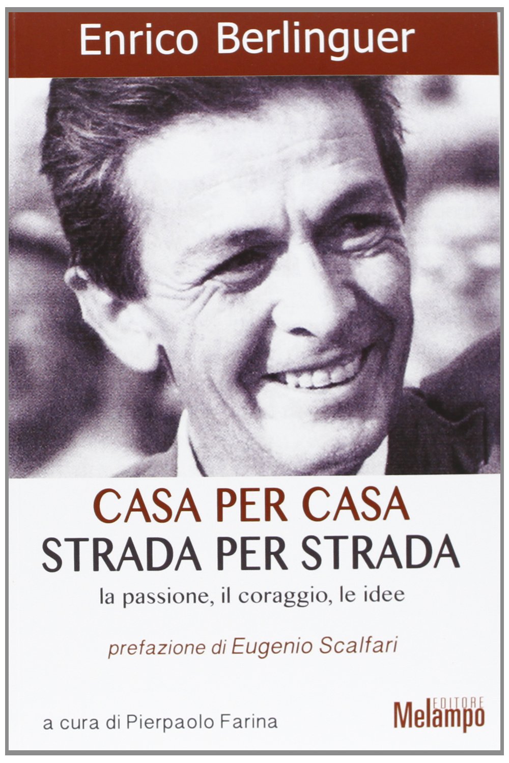 Casa per casa, strada per strada. La passione, il coraggio, le idee book
