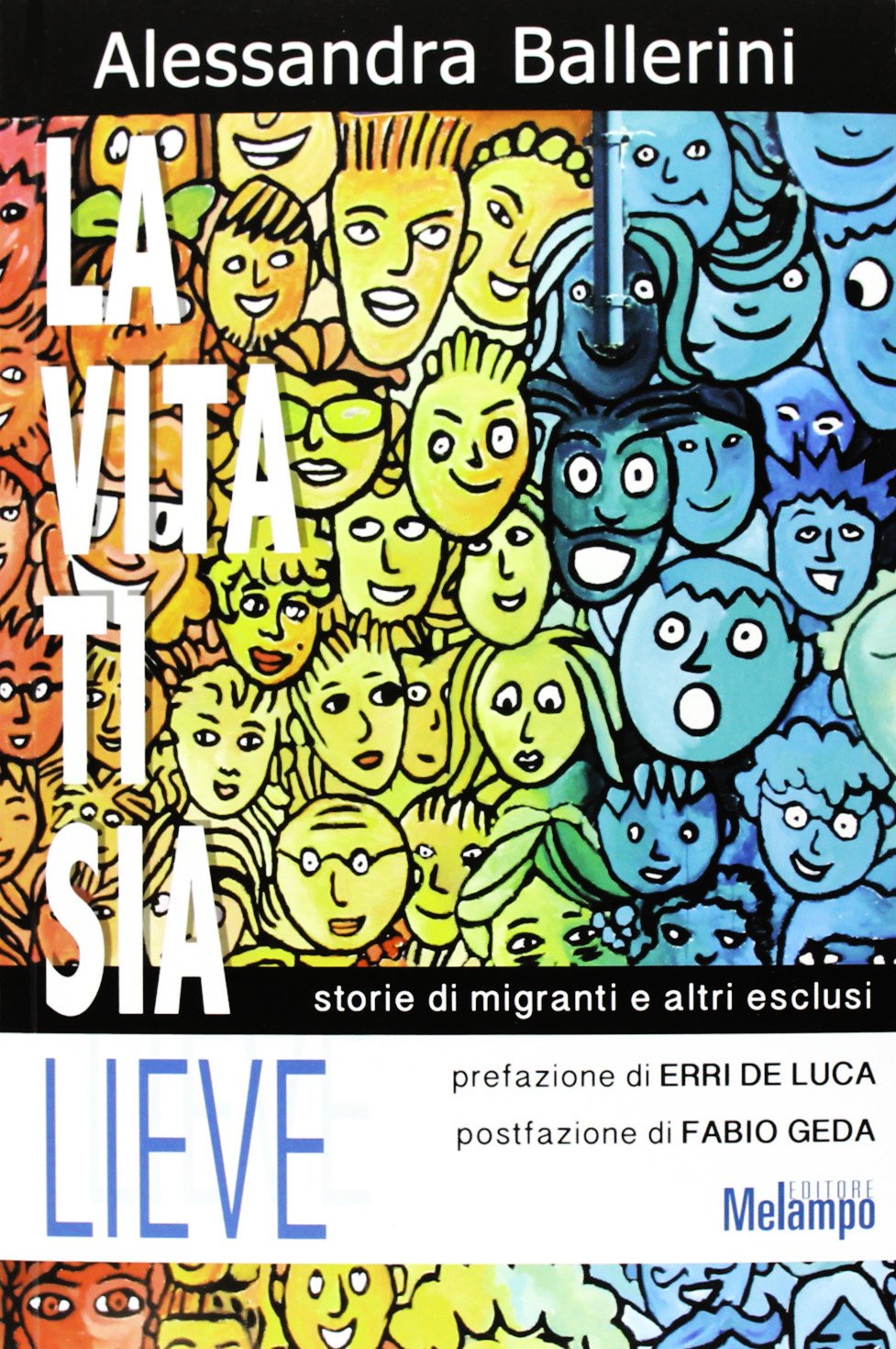 La vita ti sia lieve. Storie di migranti e altri esclusi Politics & History