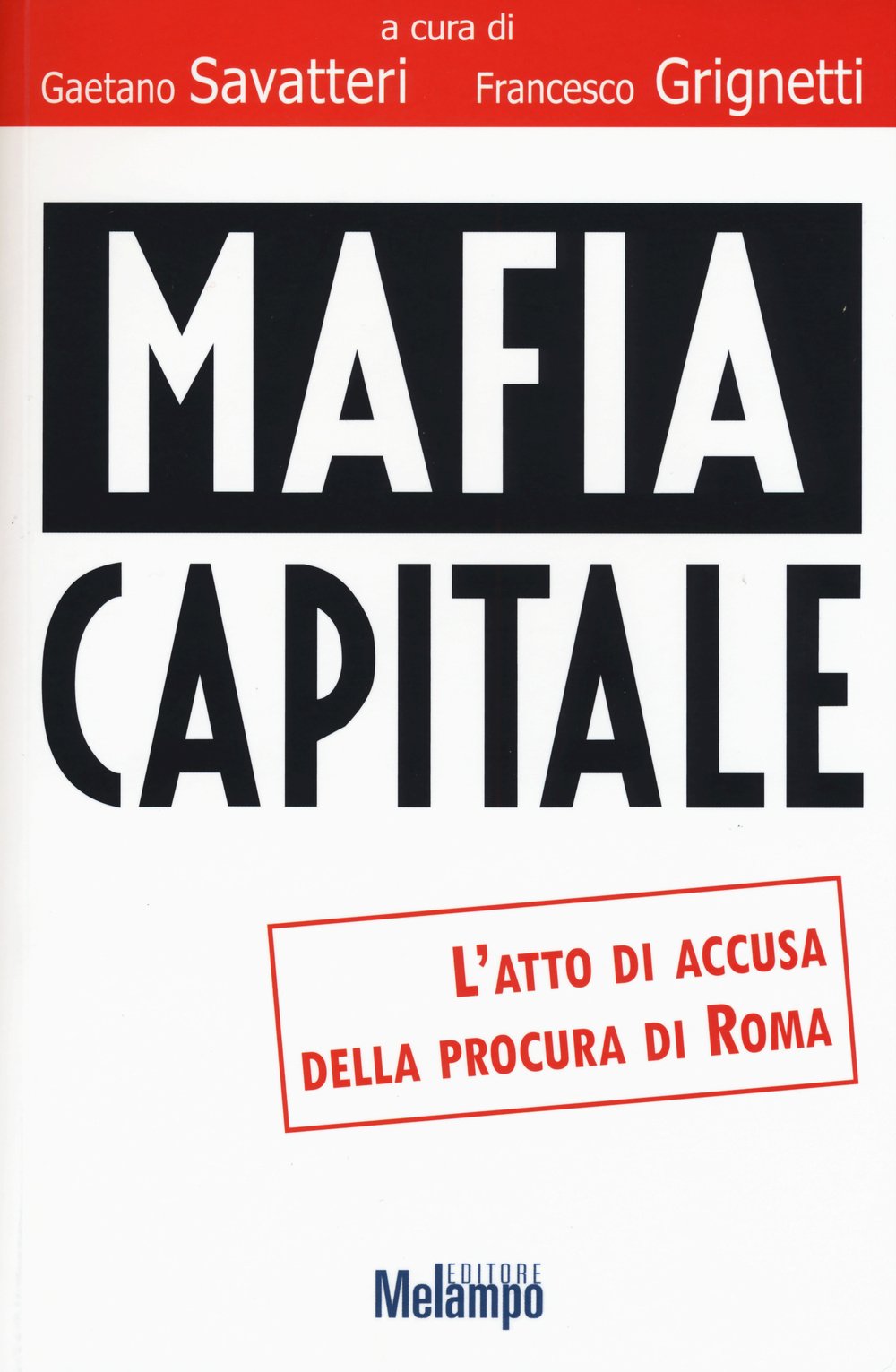 Mafia capitale. L'atto di accusa della Procura di Roma Social Sciences