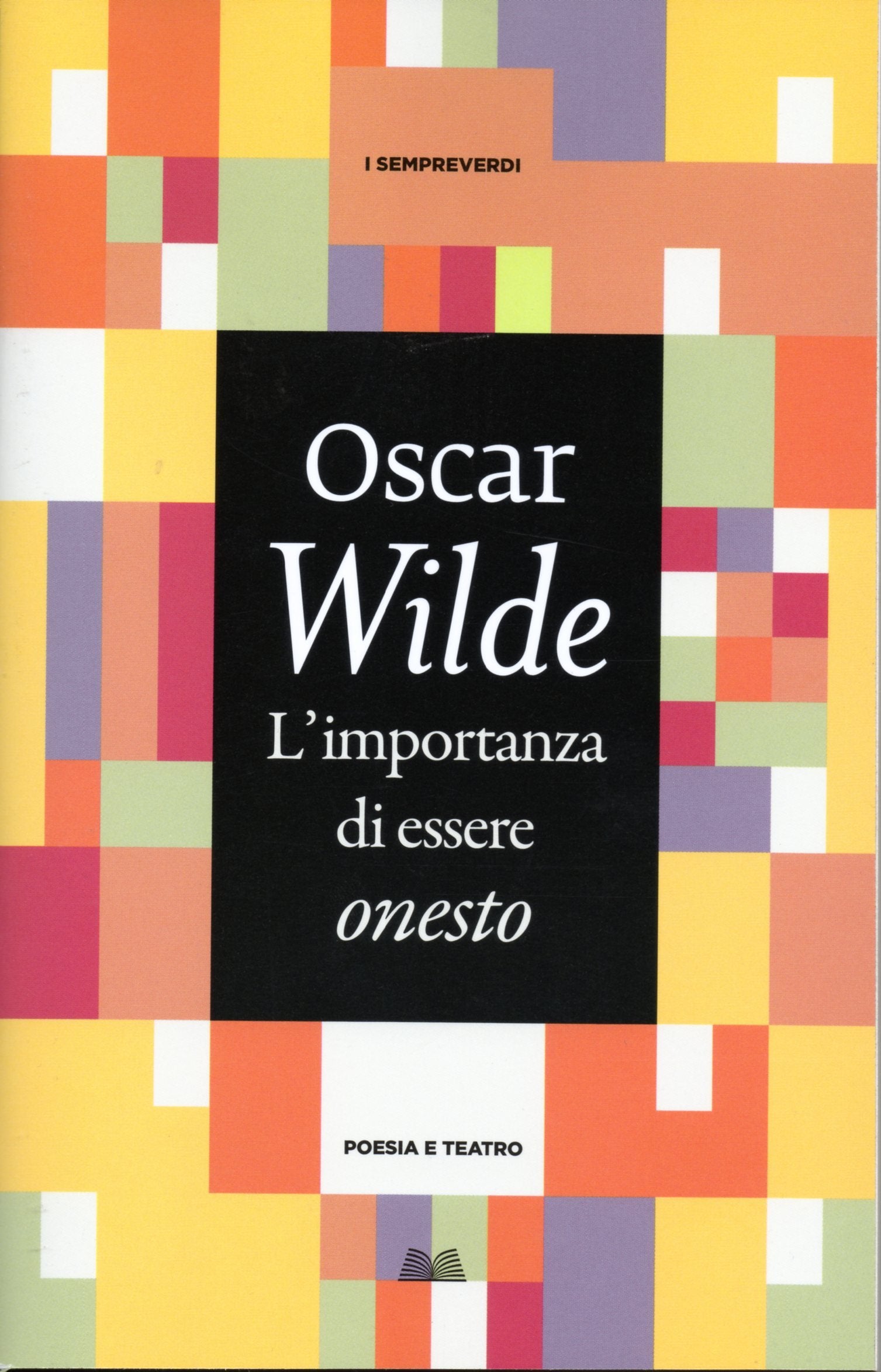 L'importanza di essere onesto (Titolo venduto esclusivamente nelle librerie Mondadori) book