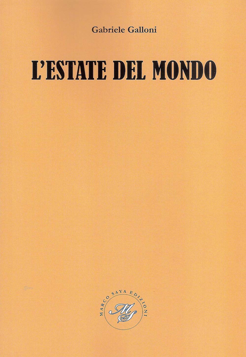L'estate del mondo (Sottotraccia) Poetry