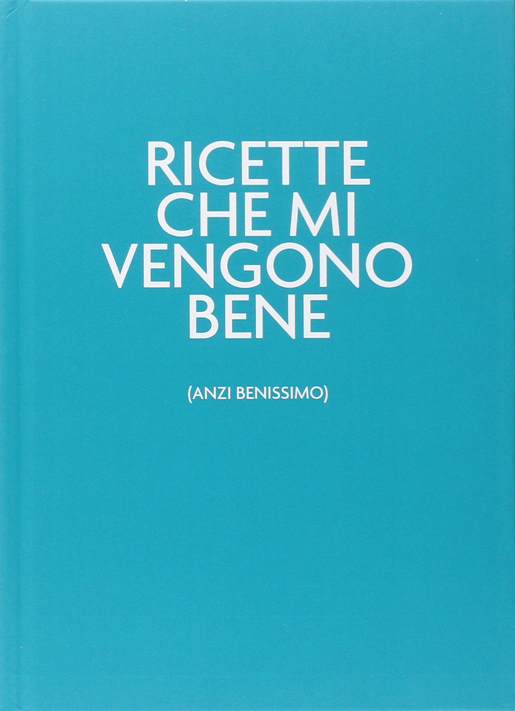 Ricette che mi vengono bene (anzi benissimo).Il verdechesorprende book