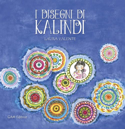 I disegni di Kalindi. Ediz. illustrata book