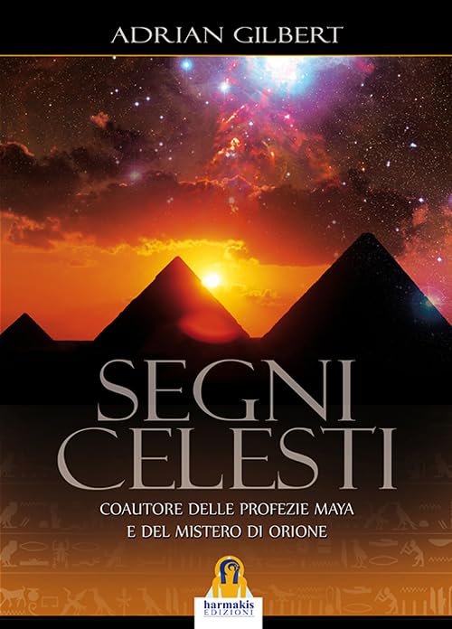 Segni celesti. Coautore delle profezie Maya e del Mistero di Orione book