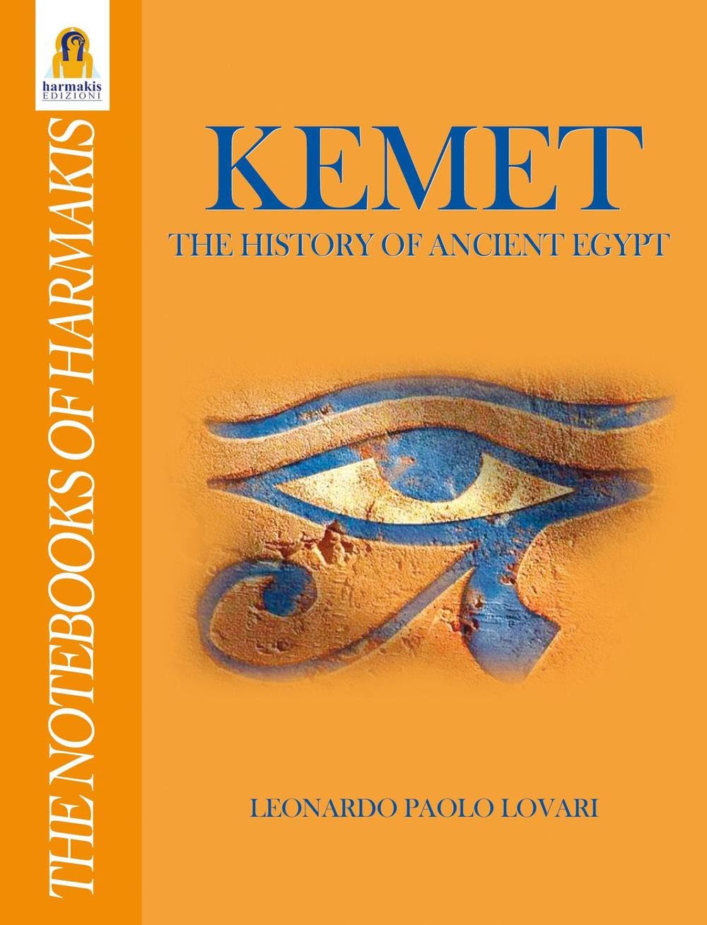 KEMET - THE HISTORY OF ANCIENT EGYPT book