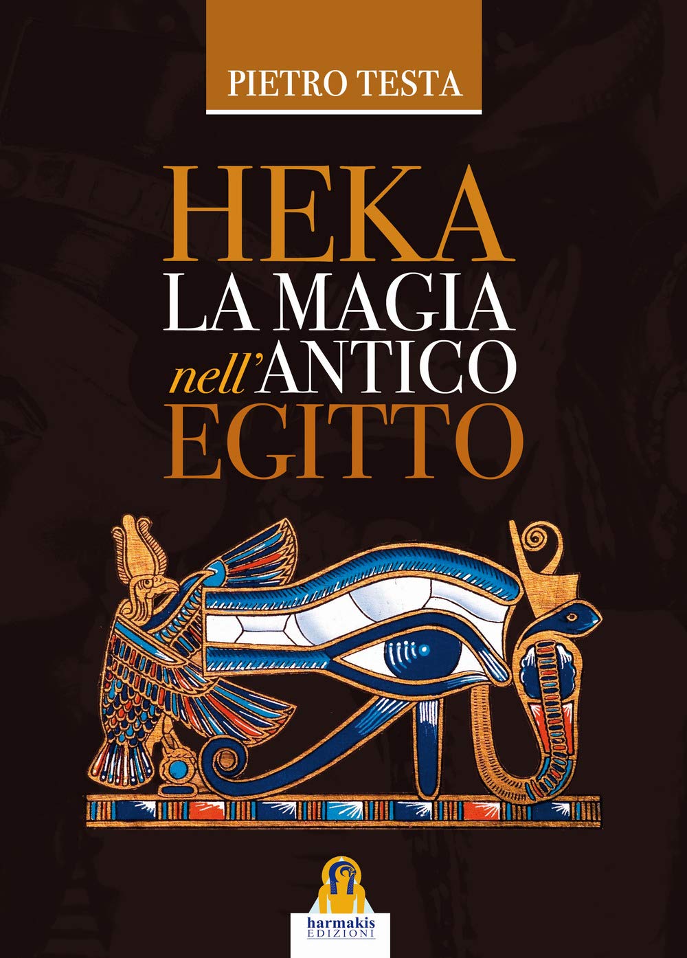 HEKA LA MAGIA nell'ANTICO EGITTO book