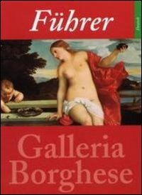 Fuehrer durch die Galleria Borghese Leisure, Home & Garden