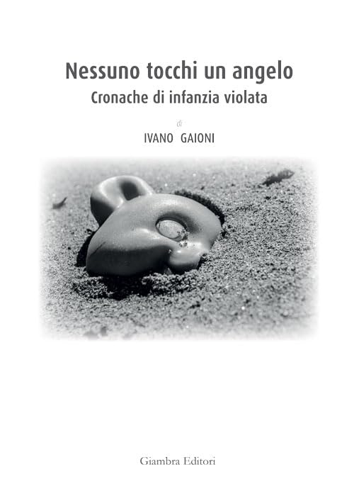 Nessuno tocchi un angelo. Cronache di infanzia violata book
