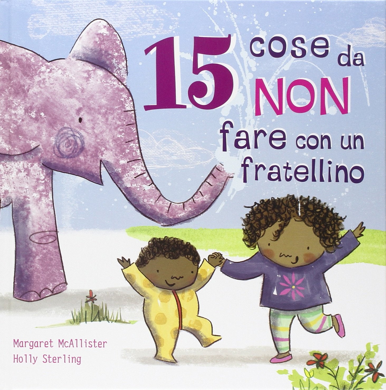 15 cose da non fare con un fratellino. Ediz. illustrata book