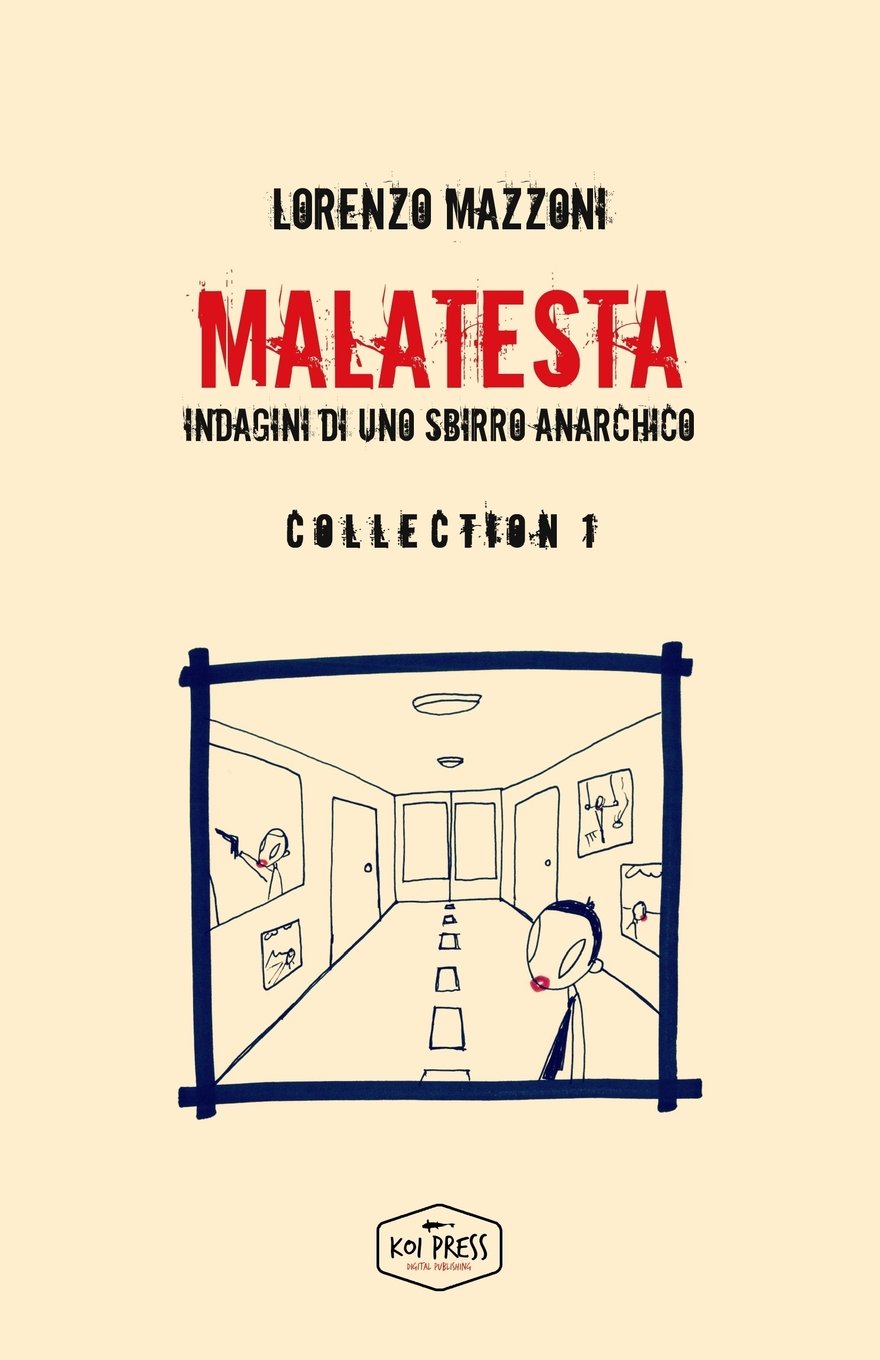 Malatesta: Indagini di uno sbirro anarchico - Collection 1 Contemporary literature