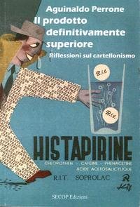 Il prodotto definitivamente superiore. Riflessioni sul cartellonismo (Quaderni di conoscenza) Film, Art & Culture