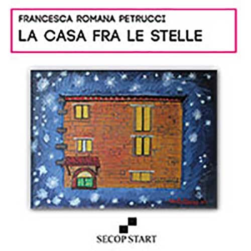 La casa fra le stelle. Ediz. multilingue (Secop start) Poetry