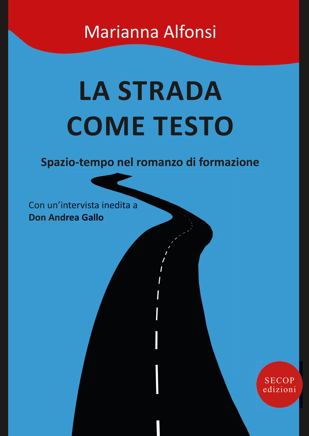 La strada come testo. Spazio-tempo nel romanzo di formazione (Scienza e conoscenza) Poetry